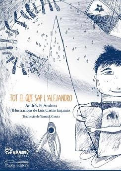 TOT EL QUE SAP L'ALEJANDRO | 9788413030944 | PI ANDREU, ANDRÉS | Llibreria L'Illa - Llibreria Online de Mollet - Comprar llibres online