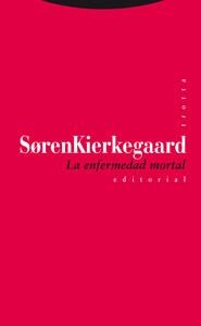 ENFERMEDAD MORTAL, LA | 9788481649826 | KIERKEGAARD, SOREN