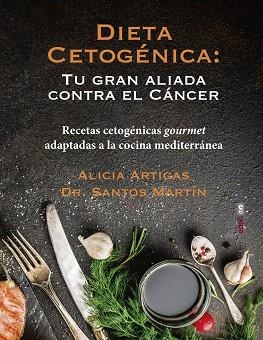 DIETA CETOGÉNICA: TU GRAN ALIADA CONTRA EL CÁNCER | 9788441439429 | ARTIGAS, ALICIA/MARTÍN, SANTOS | Llibreria L'Illa - Llibreria Online de Mollet - Comprar llibres online