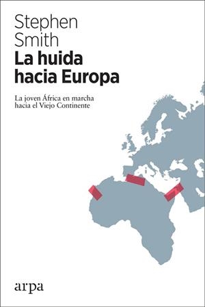HUIDA HACIA EUROPA, LA | 9788417623043 | SMITH, STEPHEN | Llibreria L'Illa - Llibreria Online de Mollet - Comprar llibres online