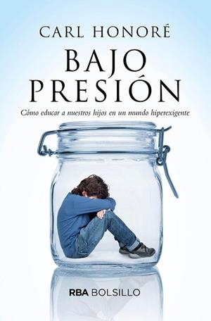 BAJO PRESIÓN  | 9788491872818 | HONORÉ, CARL