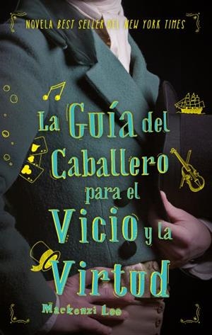 GUÍA DEL CABALLERO PARA EL VICIO Y LA VIRTUD, LA | 9788492918263 | LEE, MACKENZIE