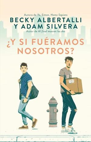Y SI FUÉRAMOS NOSOTROS? | 9788492918164 | ALBERTALLI, BECKY/SILVERA, ADAM | Llibreria L'Illa - Llibreria Online de Mollet - Comprar llibres online