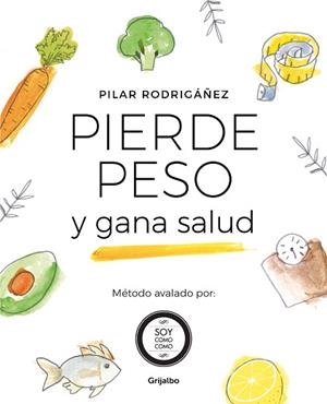 PIERDE PESO Y GANA SALUD | 9788425357084 | RODRIGÁÑEZ, PILAR | Llibreria L'Illa - Llibreria Online de Mollet - Comprar llibres online