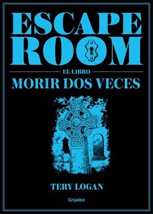 ESCAPE ROOM. EL LIBRO | 9788417338725 | LOGAN, TERY | Llibreria L'Illa - Llibreria Online de Mollet - Comprar llibres online