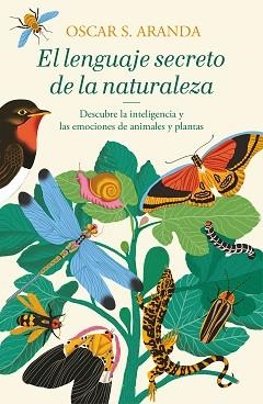LENGUAJE SECRETO DE LA NATURALEZA, EL | 9788401022760 | ARANDA, OSCAR S. | Llibreria L'Illa - Llibreria Online de Mollet - Comprar llibres online