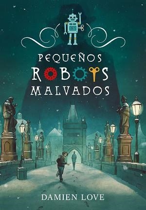 PEQUEÑOS ROBOTS MALVADOS | 9788420434407 | LOVE, DAMIEN | Llibreria L'Illa - Llibreria Online de Mollet - Comprar llibres online