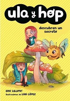 ULA Y HOP DESCUBREN UN SECRETO  | 9788420434452 | LILLIPUT, ERIC/LÓPEZ, LAIA | Llibreria L'Illa - Llibreria Online de Mollet - Comprar llibres online