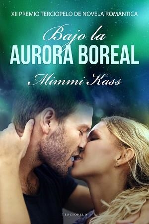 BAJO LA AURORA BOREAL | 9788417705091 | KASS, MIMMI | Llibreria L'Illa - Llibreria Online de Mollet - Comprar llibres online