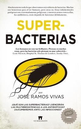 SUPERBACTERIAS | 9788417547066 | RAMOS VIVAS, JOSÉ | Llibreria L'Illa - Llibreria Online de Mollet - Comprar llibres online