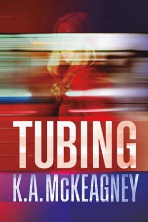 TUBING | 9788416327737 | MCKEAGNEY, K.A. | Llibreria L'Illa - Llibreria Online de Mollet - Comprar llibres online