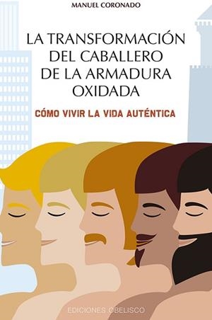 TRANSFORMACIÓN DEL CABALLERO DE LA ARMADURA OXIDADA, LA | 9788491114734 | CORONADO CASTILLO, MANUEL LUIS | Llibreria L'Illa - Llibreria Online de Mollet - Comprar llibres online