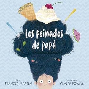 PEINADOS DE PAPÁ, LOS | 9788491452553 | MARTIN, FRANCIS | Llibreria L'Illa - Llibreria Online de Mollet - Comprar llibres online