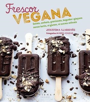 FRESCOR VEGANA | 9788494990670 | LLARGUÉS TRUYOLS, JOSEFINA | Llibreria L'Illa - Llibreria Online de Mollet - Comprar llibres online