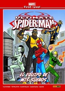 MARVEL FIRST LEVEL 17: ULTIMATE SPIDERMAN: EL EQUIPO DE MIS SUEÑOS | 9788491679486 | BRIAN CLEVINGER, DEFALCO, TOM/ BACHS, RAMÓN/ ELIOPOULOS, CHRIS/ TEMPLETON, TY | Llibreria L'Illa - Llibreria Online de Mollet - Comprar llibres online