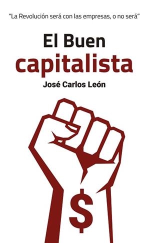 BUEN CAPITALISTA, EL | 9788409116386 | LEÓN DELGADO, JOSÉ CARLOS | Llibreria L'Illa - Llibreria Online de Mollet - Comprar llibres online