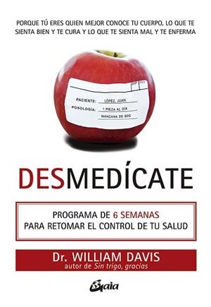 DESMEDÍCATE | 9788484458012 | WILLIAM, DAVIS | Llibreria L'Illa - Llibreria Online de Mollet - Comprar llibres online