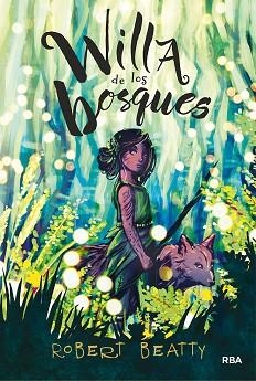 WILLA DE LOS BOSQUES | 9788427216457 | ROBERT, BEATTY | Llibreria L'Illa - Llibreria Online de Mollet - Comprar llibres online