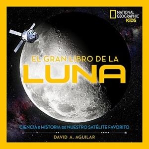 GRAN LIBRO DE LA LUNA, EL | 9788482987606 | AGUILAR DAVID A. | Llibreria L'Illa - Llibreria Online de Mollet - Comprar llibres online