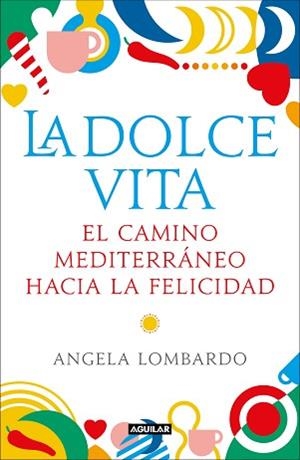 DOLCE VITA, LA | 9788403519589 | LOMBARDO, ÁNGELA | Llibreria L'Illa - Llibreria Online de Mollet - Comprar llibres online