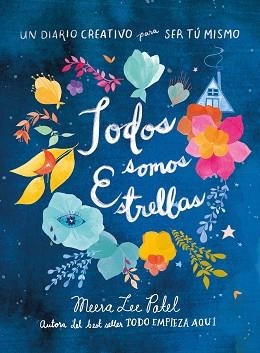 TODOS SOMOS ESTRELLAS | 9788401022562 | PATEL, MEERA LEE | Llibreria L'Illa - Llibreria Online de Mollet - Comprar llibres online