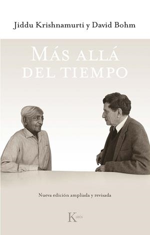 MÁS ALLÁ DEL TIEMPO  | 9788499886800 | KRISHNAMURTI, JIDDU / BOHM, DAVID | Llibreria L'Illa - Llibreria Online de Mollet - Comprar llibres online