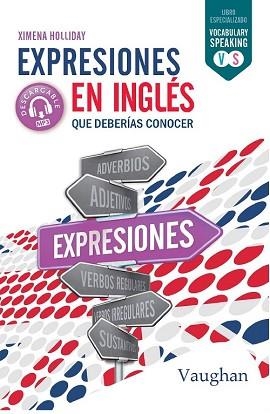 EXPRESIONES EN INGLÉS QUE DEBERÍAS CONOCER | 9788416667772 | HOLLIDAY, XIMENA | Llibreria L'Illa - Llibreria Online de Mollet - Comprar llibres online