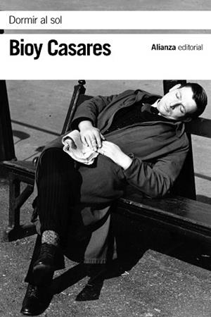 DORMIR AL SOL | 9788491815679 | BIOY CASARES, ADOLFO | Llibreria L'Illa - Llibreria Online de Mollet - Comprar llibres online