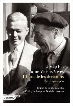 HORA DE LES DECISIONS CARTES 1950-1960, L' | 9788497102810 | PLA, JOSEP | Llibreria L'Illa - Llibreria Online de Mollet - Comprar llibres online