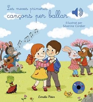 MEVES PRIMERES CANÇONS PER BALLAR, LES | 9788491377023 | CORDIER, SEVERINE | Llibreria L'Illa - Llibreria Online de Mollet - Comprar llibres online