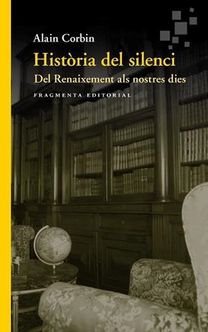 HISTÒRIA DEL SILENCI | 9788417796099 | CORBIN, ALAIN | Llibreria L'Illa - Llibreria Online de Mollet - Comprar llibres online