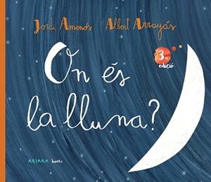 ON ÉS LA LLUNA? | 9788417440374 | AMENÓS, JORDI | Llibreria L'Illa - Llibreria Online de Mollet - Comprar llibres online