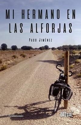 MI HERMANO EN LAS ALFORJAS | 9788417660383 | JIMÉNEZ MARTÍNEZ, PACO | Llibreria L'Illa - Llibreria Online de Mollet - Comprar llibres online