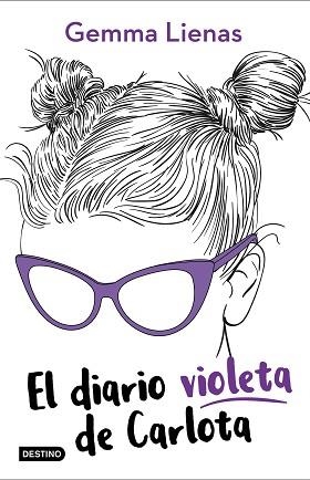 DIARIO VIOLETA DE CARLOTA, EL | 9788408210764 | GEMMA LIENAS | Llibreria L'Illa - Llibreria Online de Mollet - Comprar llibres online