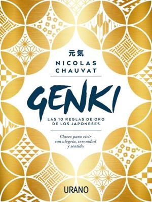 GENKI LAS DIEZ REGLAS DE ORO DE LOS JAPONESES | 9788416720699 | CHAUVAT, NICOLAS
