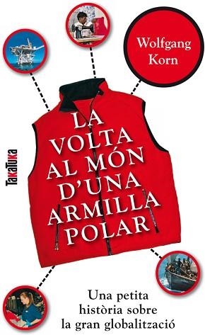 VOLTA AL MÓN D'UNA ARMILLA POLAR, LA | 9788492696345 | KORN, WOLFGANG | Llibreria L'Illa - Llibreria Online de Mollet - Comprar llibres online