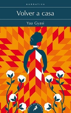 VOLVER A CASA | 9788498389562 | GYASI, YAA | Llibreria L'Illa - Llibreria Online de Mollet - Comprar llibres online
