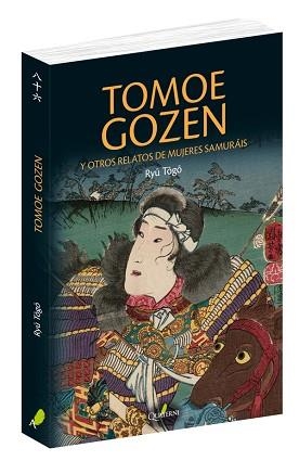TOMOE GOZEN Y OTROS RELATOS DE MUJERES SAMUR?ÁI | 9788494897160 | TOGO, RYU | Llibreria L'Illa - Llibreria Online de Mollet - Comprar llibres online