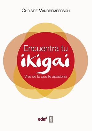 ENCUENTRA TU IKIGAI | 9788441439542 | VANBREMEERSCH, CHRISTIE | Llibreria L'Illa - Llibreria Online de Mollet - Comprar llibres online