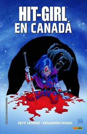 HIT-GIRL EN CANADA | 9788491679578 | LEMIRE, JEFF/RISSO, EDUARDO | Llibreria L'Illa - Llibreria Online de Mollet - Comprar llibres online