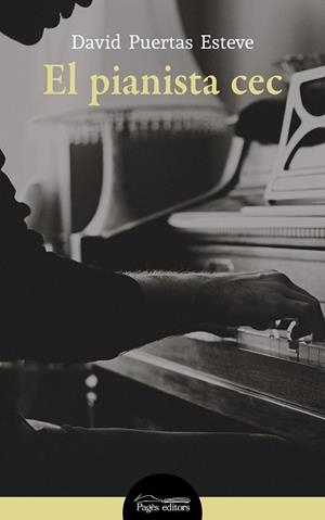 PIANISTA CEC, EL | 9788413031040 | PUERTAS ESTEVE, DAVID | Llibreria L'Illa - Llibreria Online de Mollet - Comprar llibres online