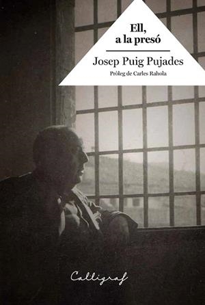 ELL A LA PRESÓ | 9788412015164 | PUIG PUJADES, JOSEP | Llibreria L'Illa - Llibreria Online de Mollet - Comprar llibres online