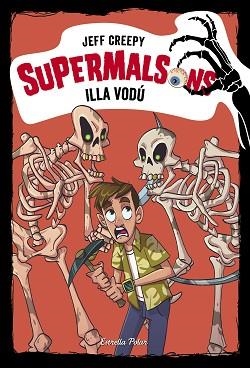 SUPERMALSONS. ILLA VODÚ | 9788491378327 | CREEPY, JEFF | Llibreria L'Illa - Llibreria Online de Mollet - Comprar llibres online