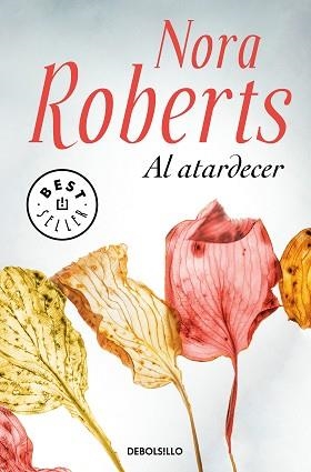 AL ATARDECER | 9788466347631 | ROBERTS, NORA | Llibreria L'Illa - Llibreria Online de Mollet - Comprar llibres online