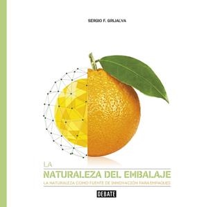 NATURALEZA DEL EMBALAJE, LA | 9788417636722 | F. GRIJALVA, SERGIO | Llibreria L'Illa - Llibreria Online de Mollet - Comprar llibres online