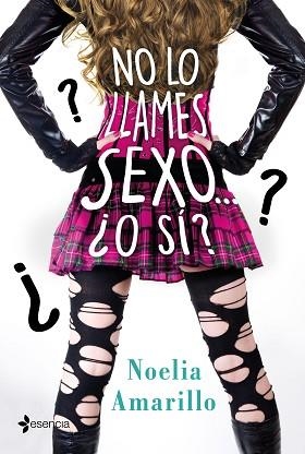 NO LO LLAMES SEXO O SÍ? | 9788408213543 | AMARILLO, NOELIA