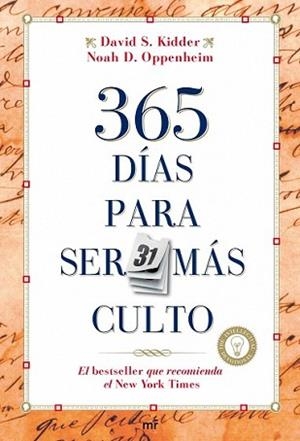 365 DIAS PARA SER MAS CULTOS | 9788427034891 | DAVID KIDDER / NOAH OPPENHEIM | Llibreria L'Illa - Llibreria Online de Mollet - Comprar llibres online