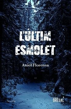ÚLTIM ESMOLET, L' | 9788417660406 | FLORENSA TORT, ANIOL | Llibreria L'Illa - Llibreria Online de Mollet - Comprar llibres online