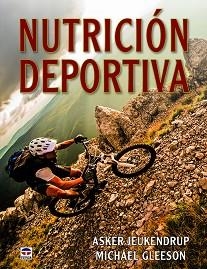 NUTRICIÓN DEPORTIVA | 9788416676798 | JEUKENDRUP, ASKER/GLEESON, MICHAEL | Llibreria L'Illa - Llibreria Online de Mollet - Comprar llibres online