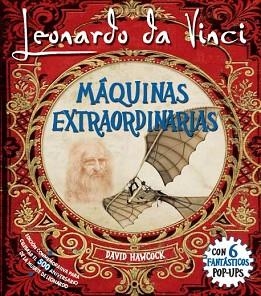 LEONARDO DA VINCI MÁQUINAS EXTRAORDINARIAS POP-UP | 9788417452278 | HAWCOCK, DAVID